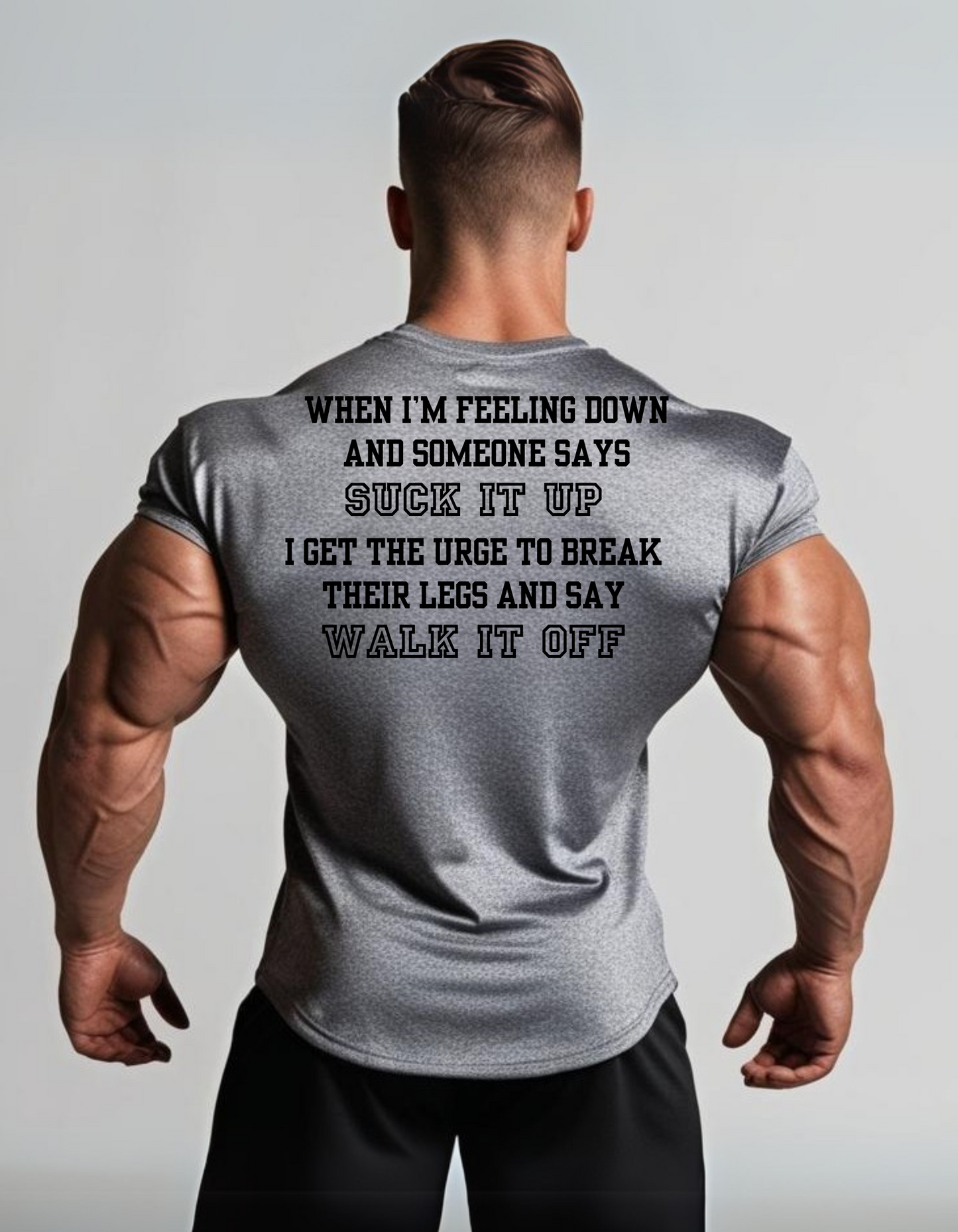 “Suck It Up? Walk It Off.” Savage Gym Tee