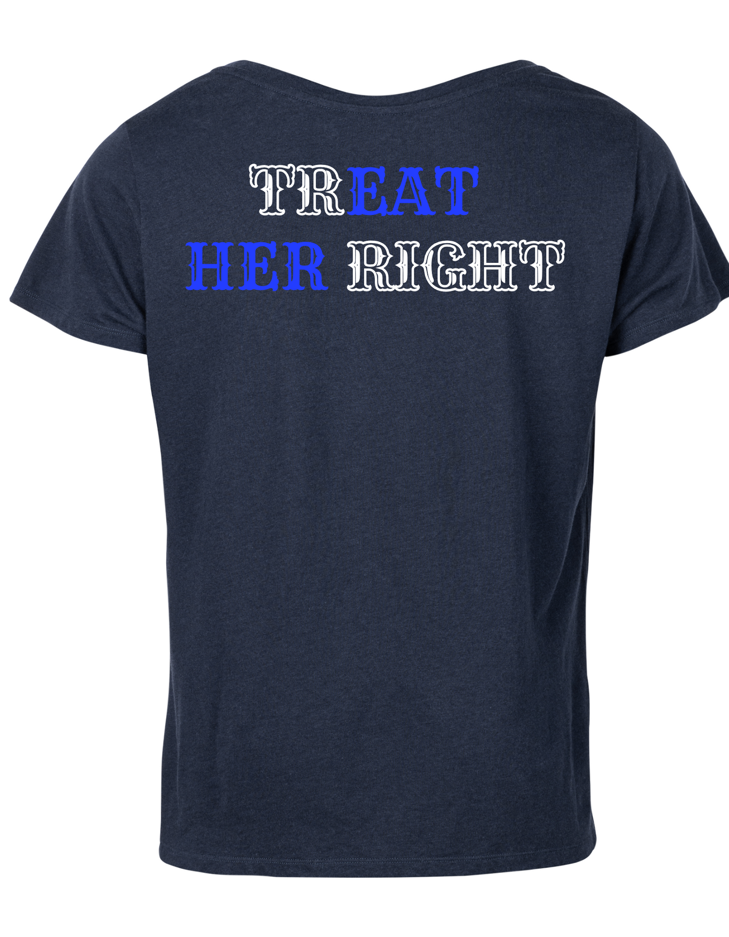 Treat Her Right Tee