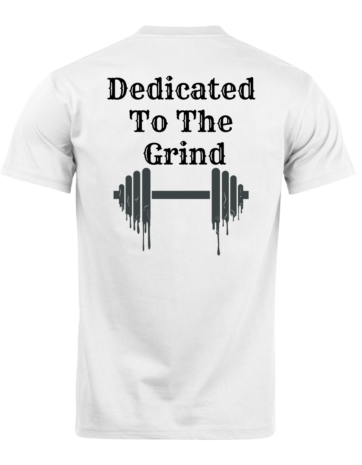 Dedicated to the Grind Gym Tee