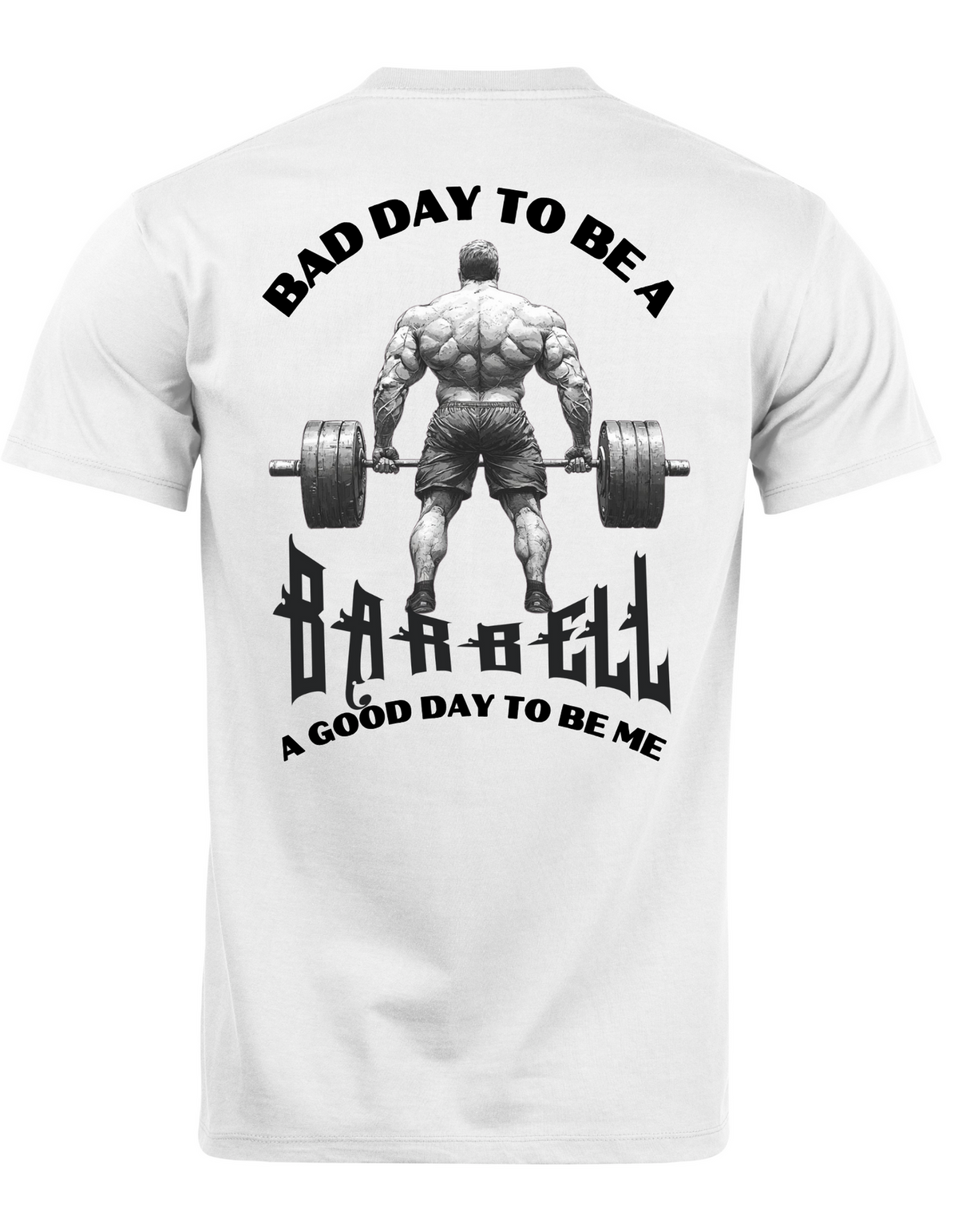 Bad Day to Be a Barbell – Powerlifting Tee