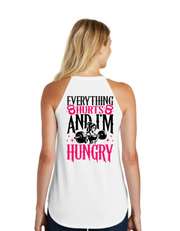 "Everything Hurts & I'm Hungry" Tri Rocker Tank