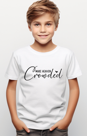Make Heaven Crowded Kids’ Tee – Faith in Action