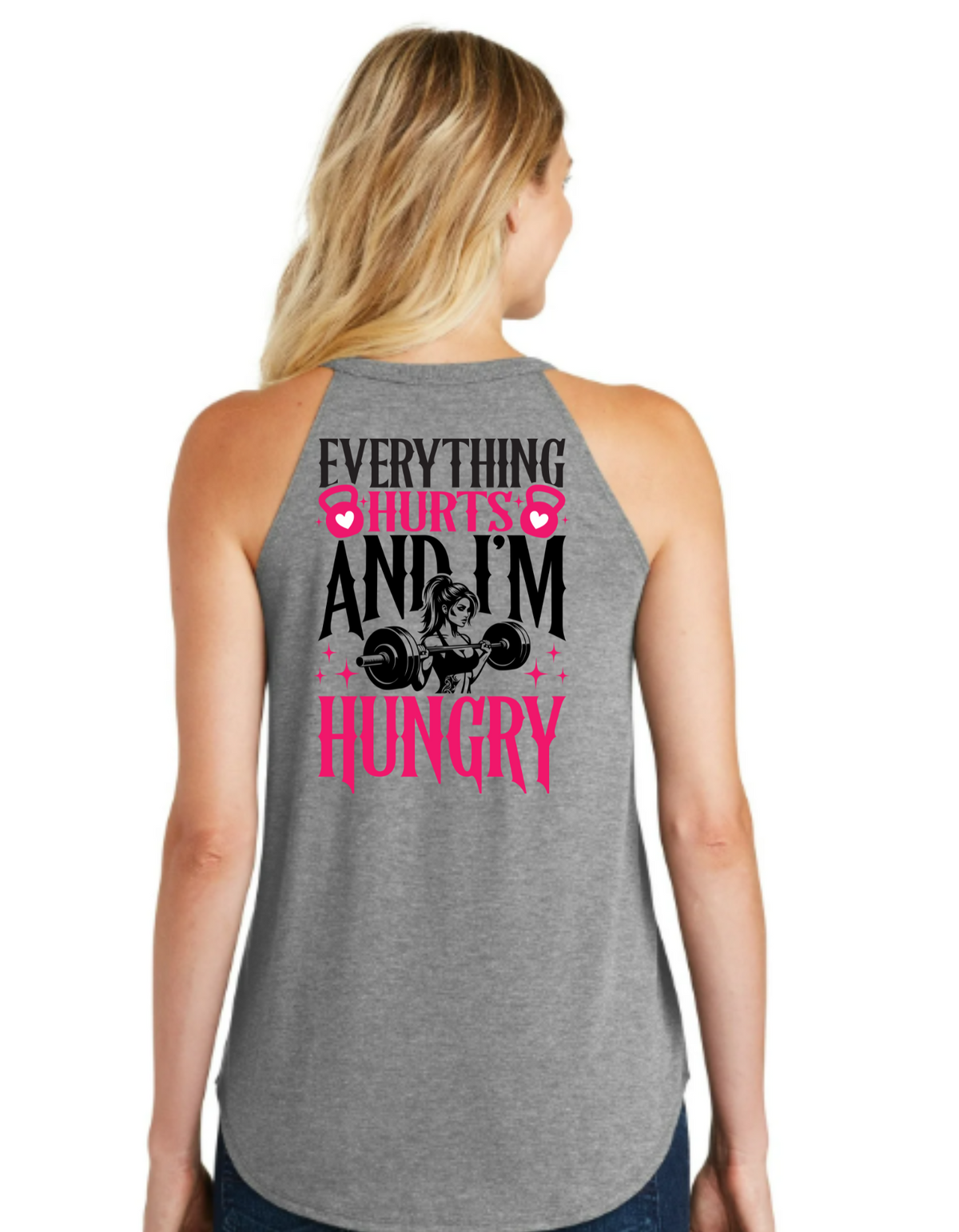 "Everything Hurts & I'm Hungry" Tri Rocker Tank