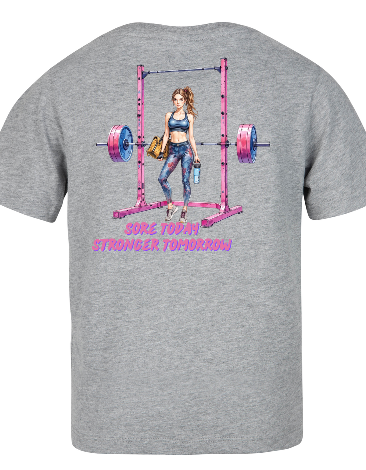 Sore Today, Stronger Tomorrow Gym Tee