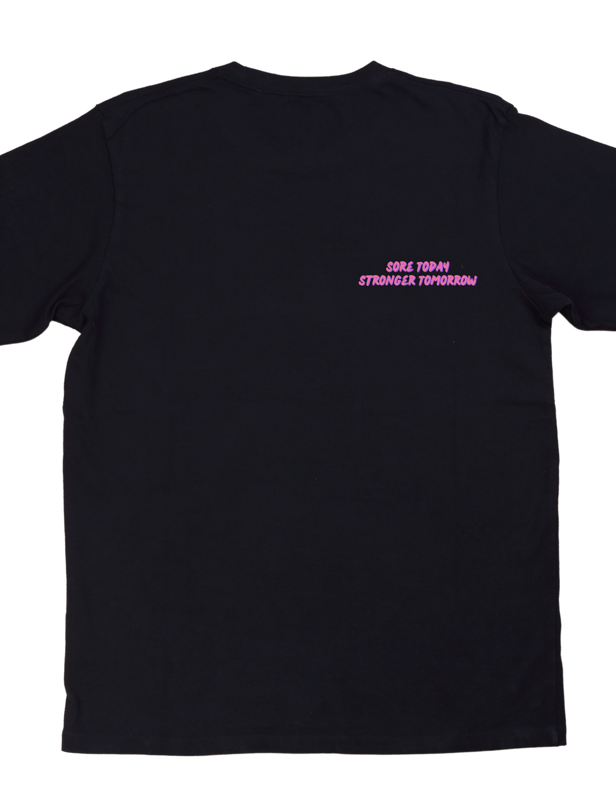 Sore Today, Stronger Tomorrow Gym Tee